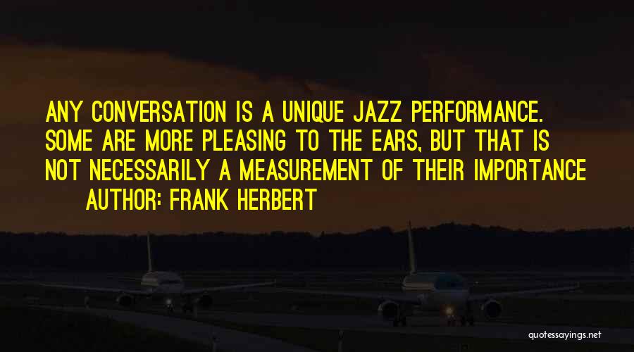 Performance Measurement Quotes By Frank Herbert