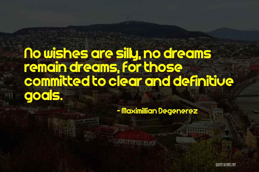 Performance Oriented Quotes By Maximillian Degenerez Performance Oriented Quotes By Maximillian Degenerez