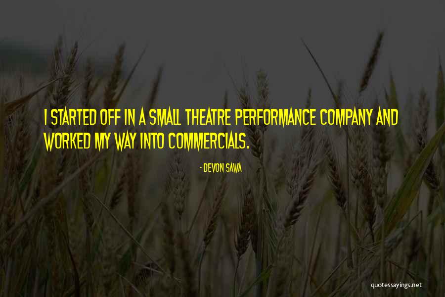 Performance Theatre Quotes By Devon Sawa Performance Theatre Quotes By Devon Sawa