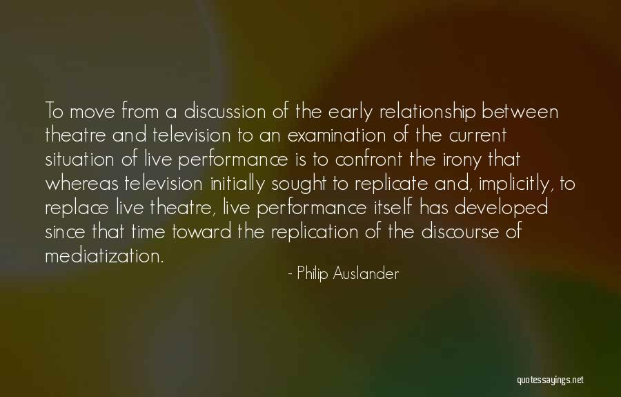 Performance Theatre Quotes By Philip Auslander Performance Theatre Quotes By Philip Auslander