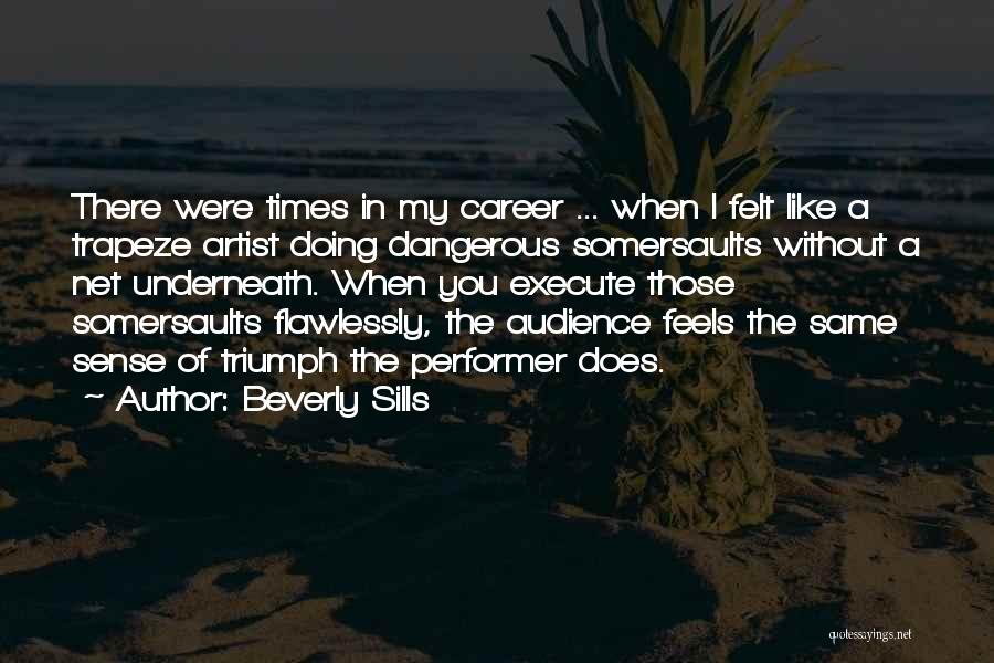 Performer Quotes By Beverly Sills