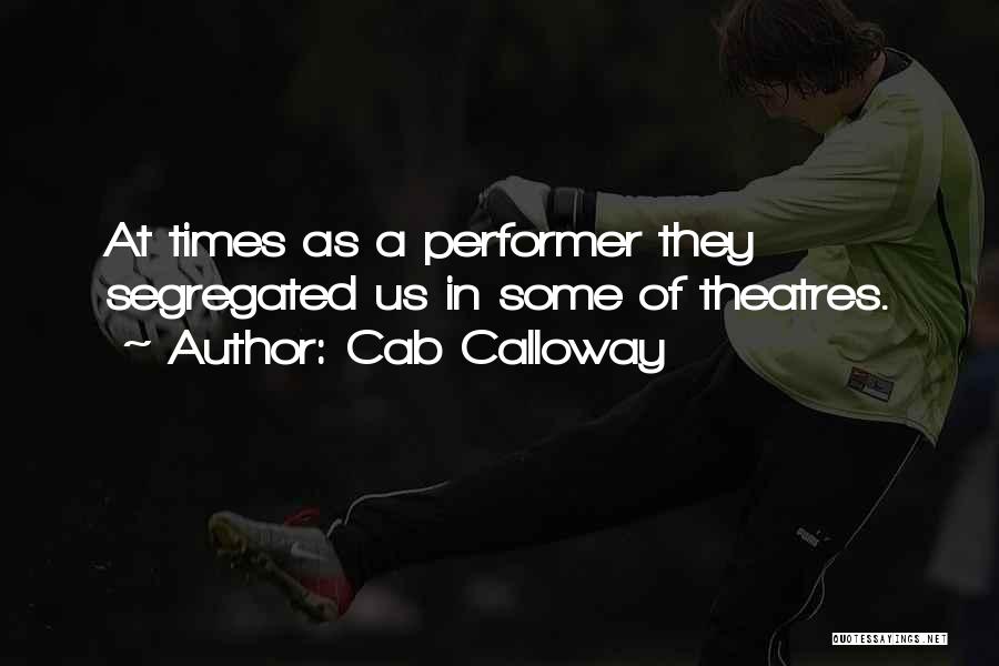 Performer Quotes By Cab Calloway