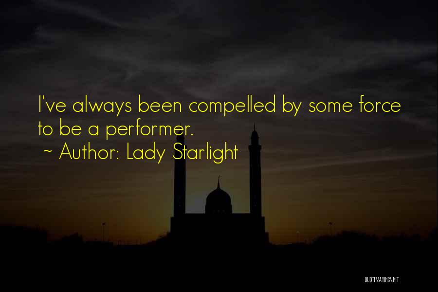 Performer Quotes By Lady Starlight