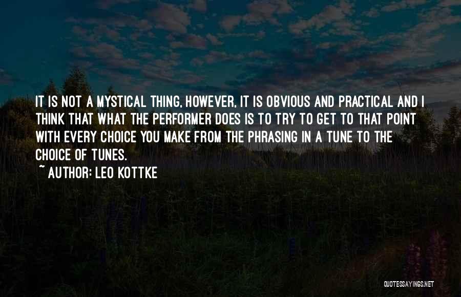 Performer Quotes By Leo Kottke