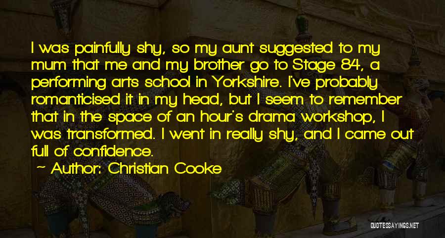 Performing Arts Drama Quotes By Christian Cooke