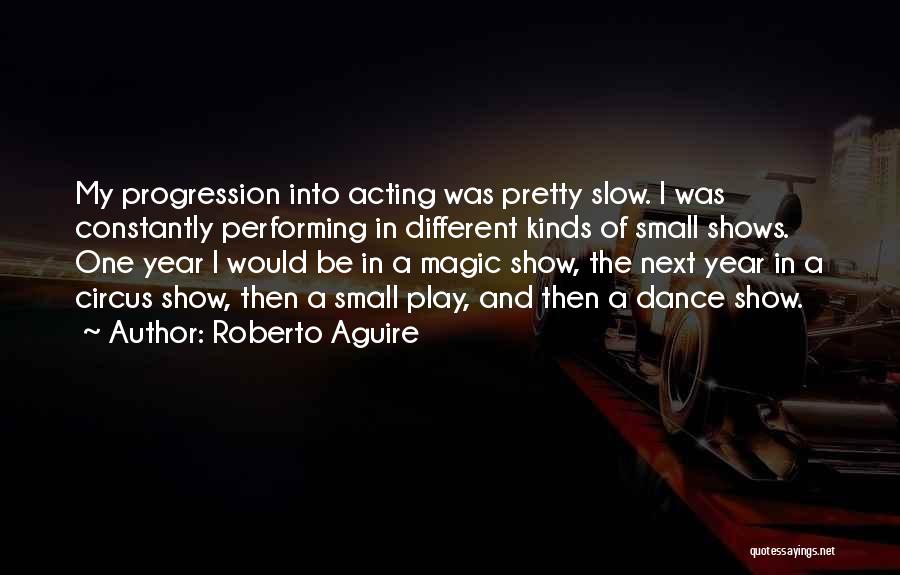 Performing Dance Quotes By Roberto Aguire