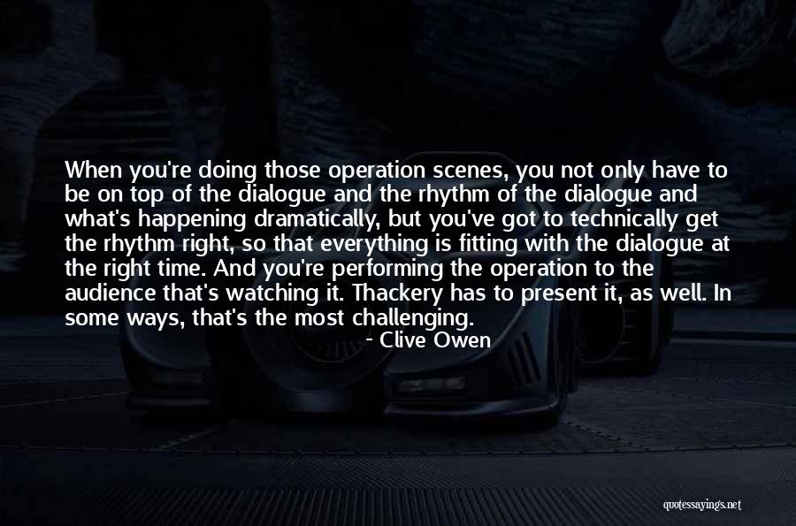 Performing For An Audience Quotes By Clive Owen