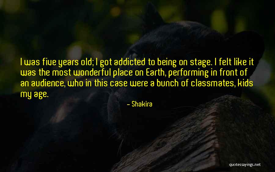 Performing For An Audience Quotes By Shakira