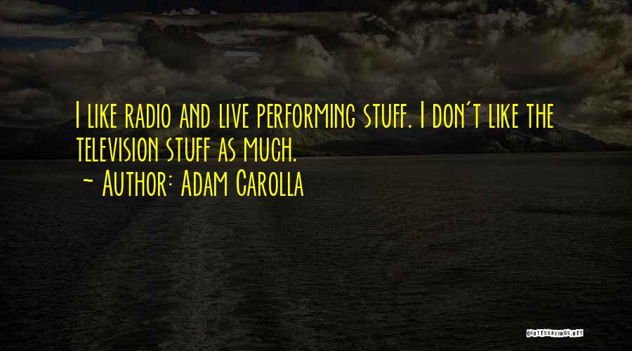 Performing Live Quotes By Adam Carolla