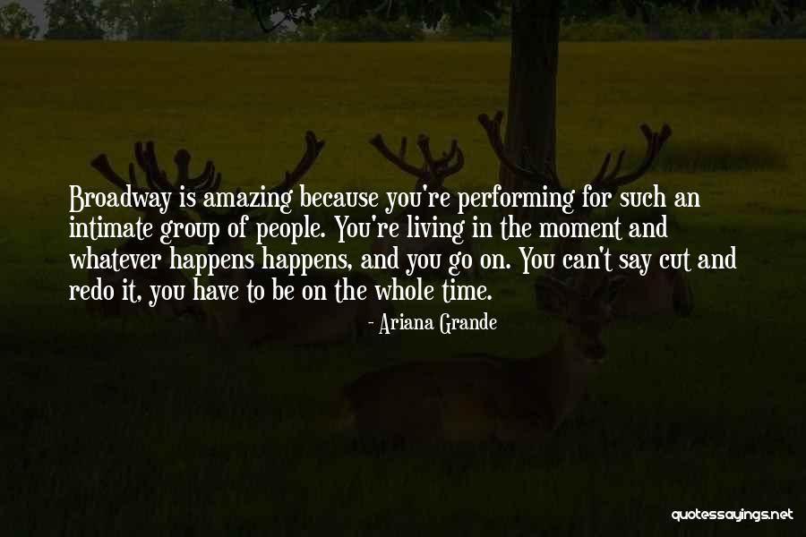 Performing Live Quotes By Ariana Grande