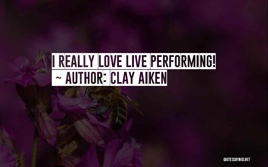 Performing Live Quotes By Clay Aiken