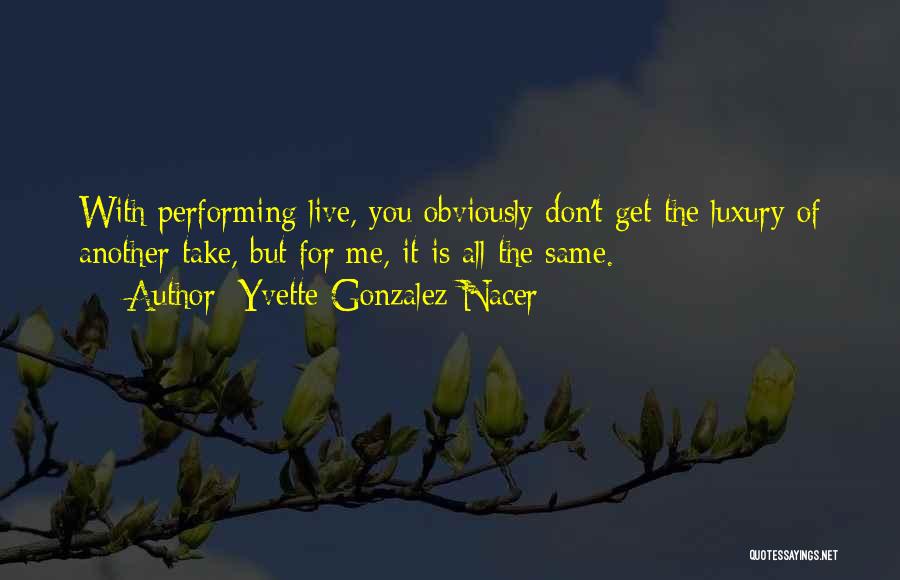 Performing Live Quotes By Yvette Gonzalez-Nacer