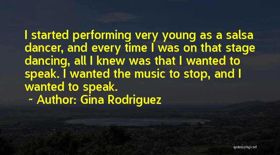Performing Music On Stage Quotes By Gina Rodriguez