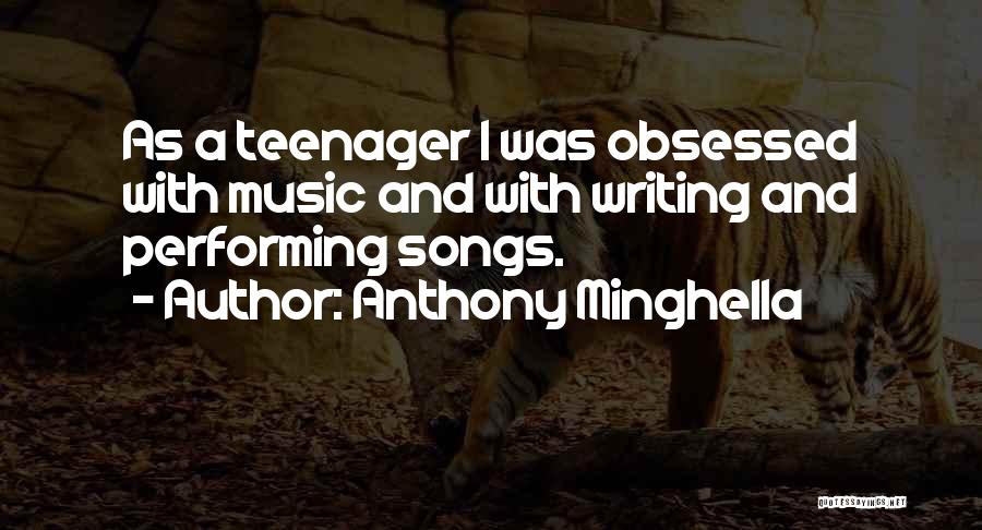 Performing Music Quotes By Anthony Minghella