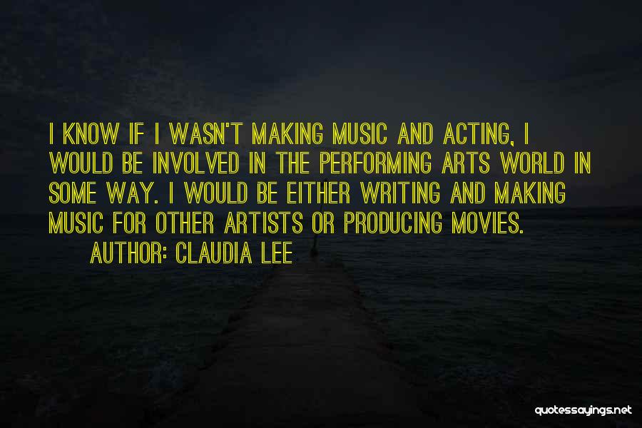 Performing Music Quotes By Claudia Lee