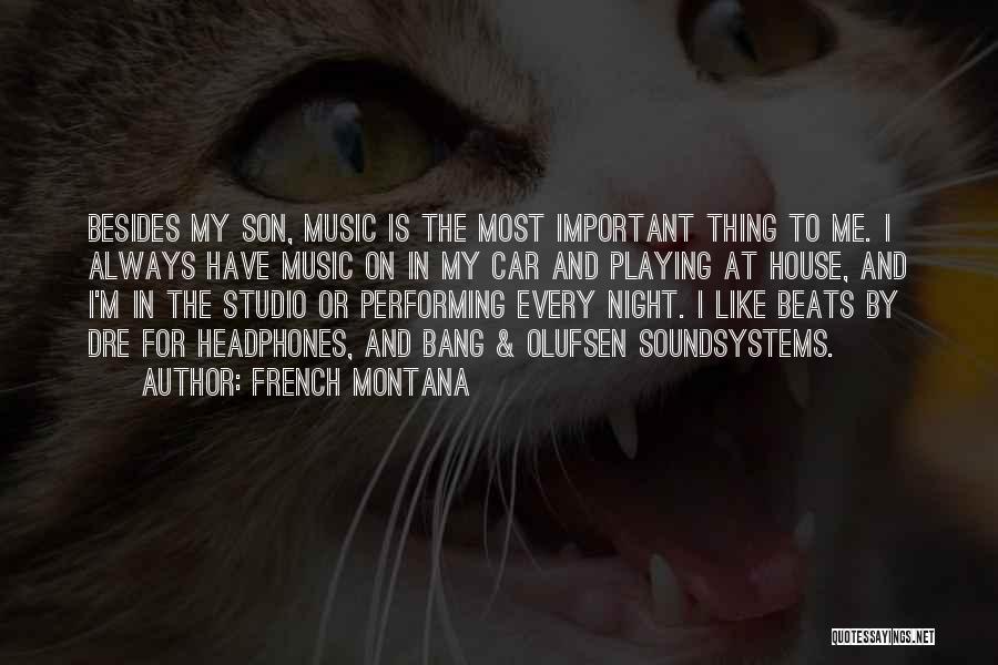 Performing Music Quotes By French Montana