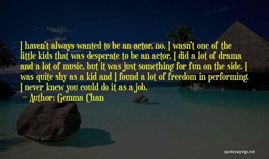 Performing Music Quotes By Gemma Chan