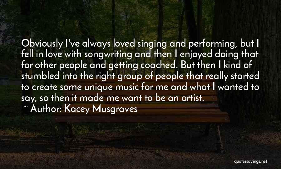 Performing Music Quotes By Kacey Musgraves