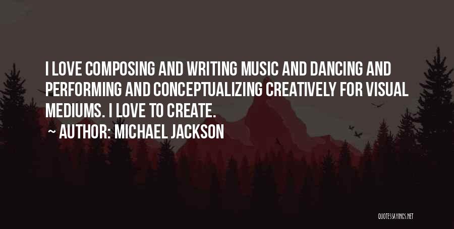 Performing Music Quotes By Michael Jackson
