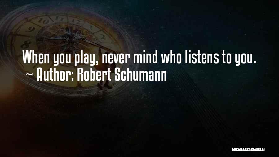 Performing Music Quotes By Robert Schumann