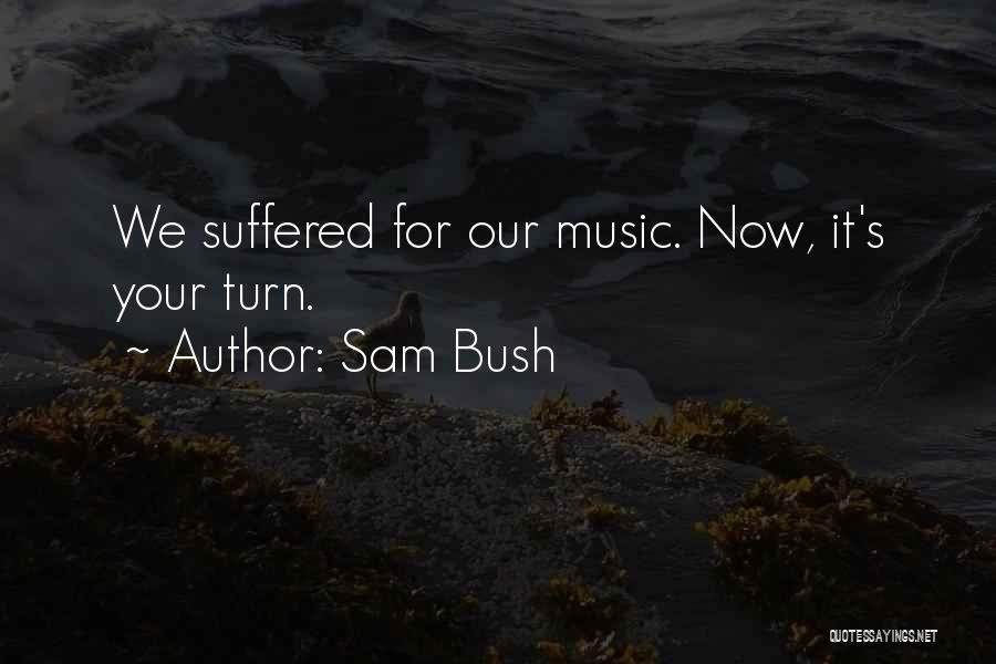 Performing Music Quotes By Sam Bush