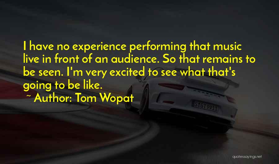 Performing Music Quotes By Tom Wopat