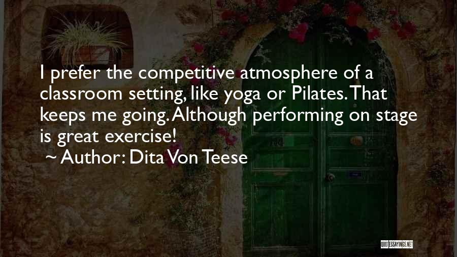 Performing On Stage Quotes By Dita Von Teese