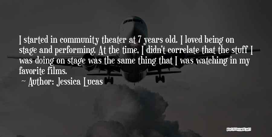 Performing On Stage Quotes By Jessica Lucas