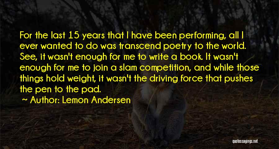 Performing Poetry Quotes By Lemon Andersen