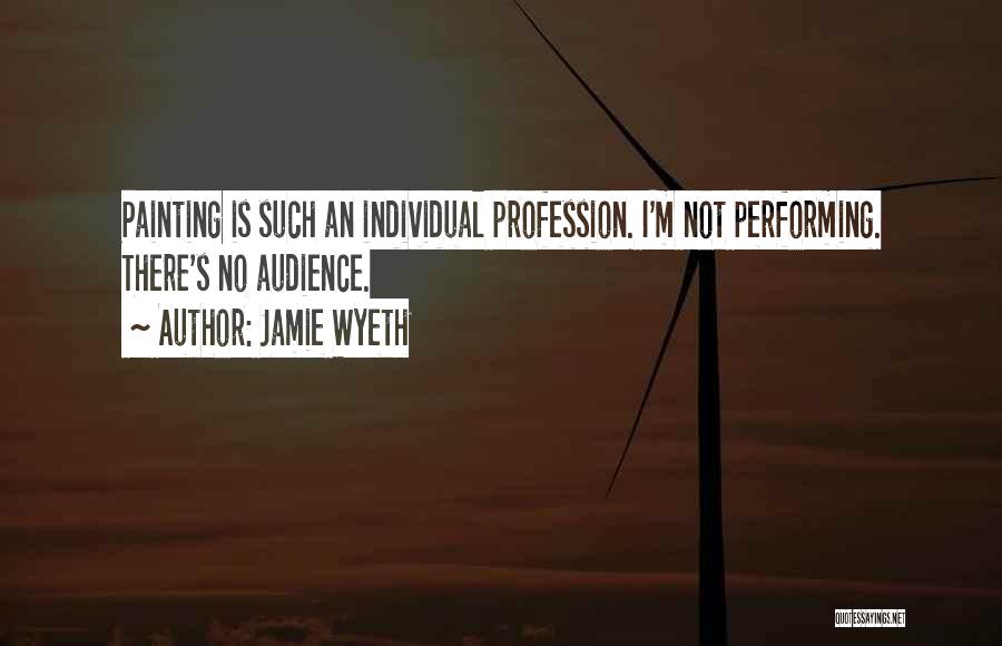 Performing Quotes By Jamie Wyeth