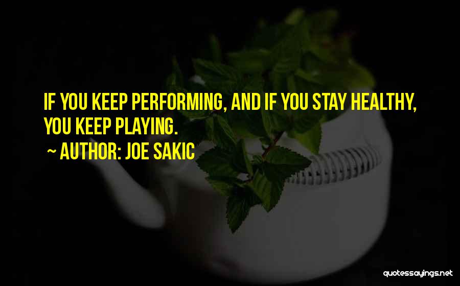 Performing Quotes By Joe Sakic