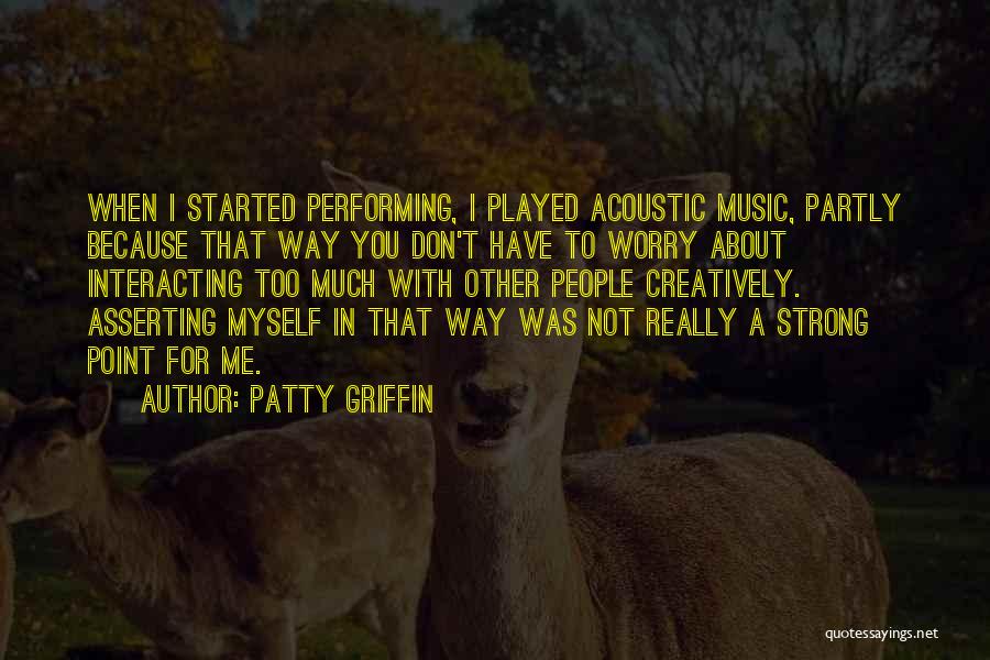 Performing Quotes By Patty Griffin