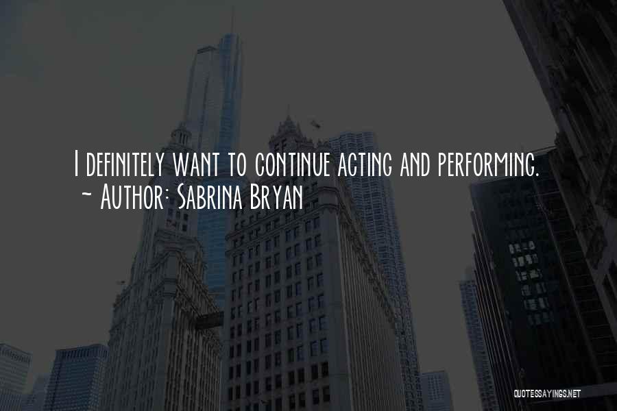 Performing Quotes By Sabrina Bryan