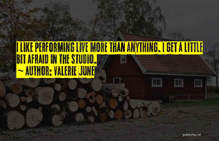 Performing Quotes By Valerie June