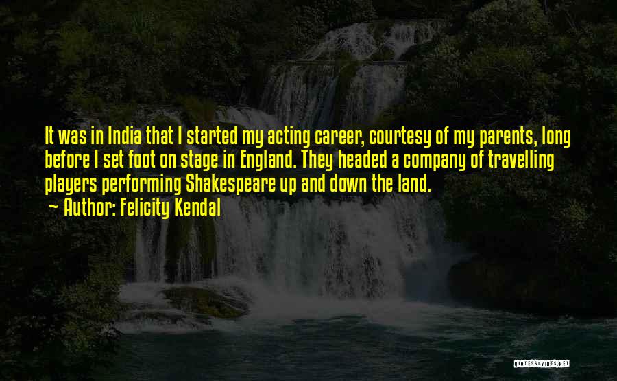 Performing Shakespeare Quotes By Felicity Kendal