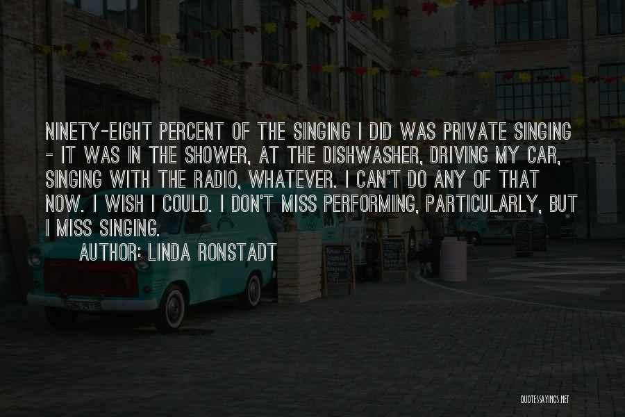 Performing Singing Quotes By Linda Ronstadt
