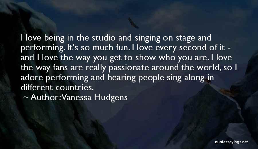 Performing Singing Quotes By Vanessa Hudgens