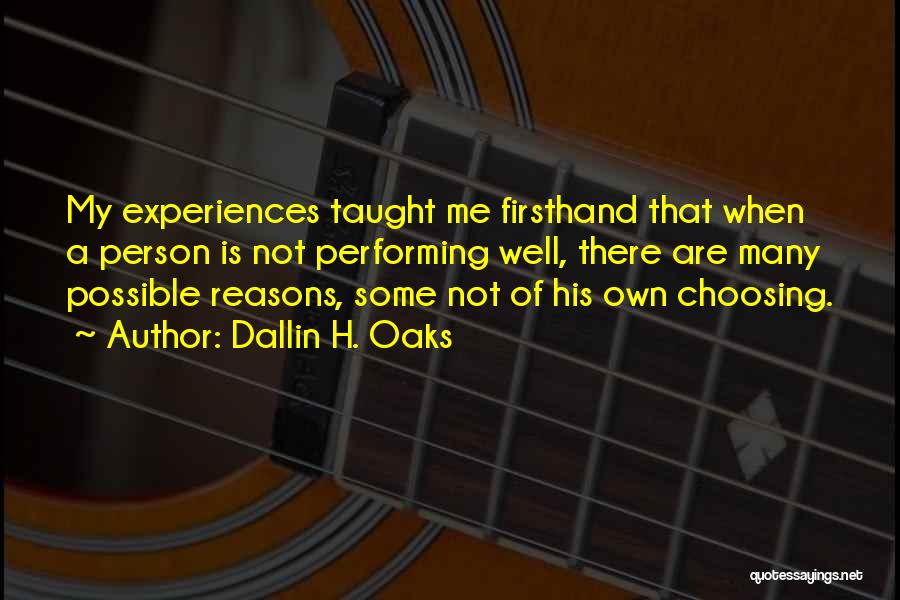 Performing Well Quotes By Dallin H. Oaks