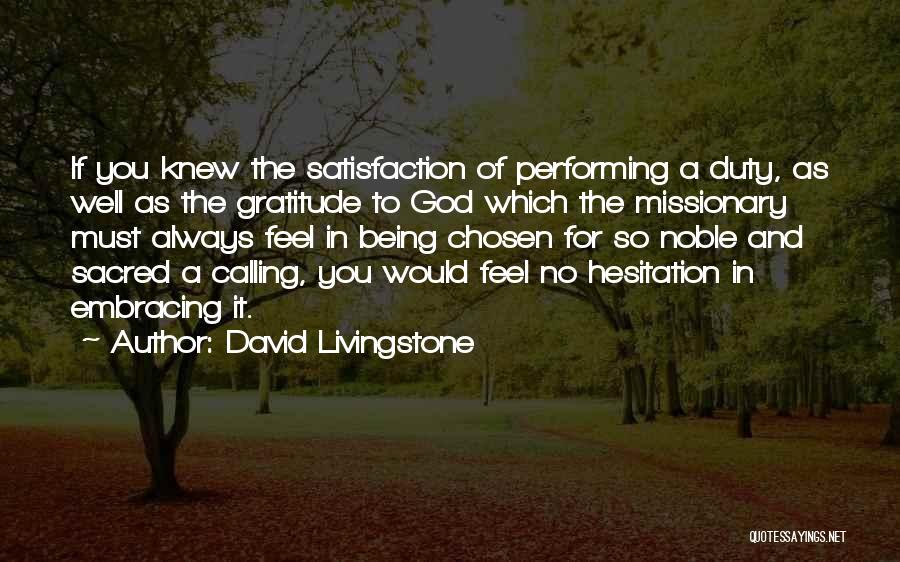 Performing Well Quotes By David Livingstone
