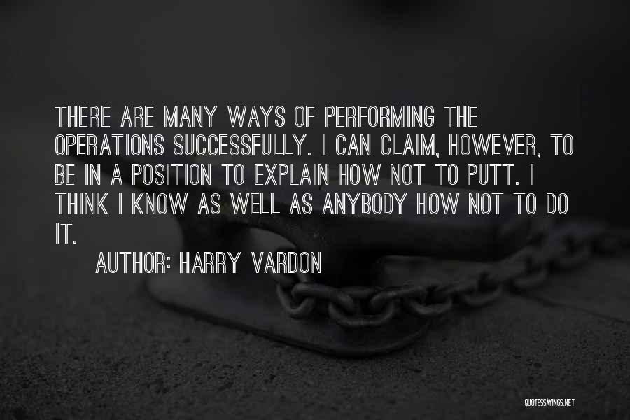 Performing Well Quotes By Harry Vardon