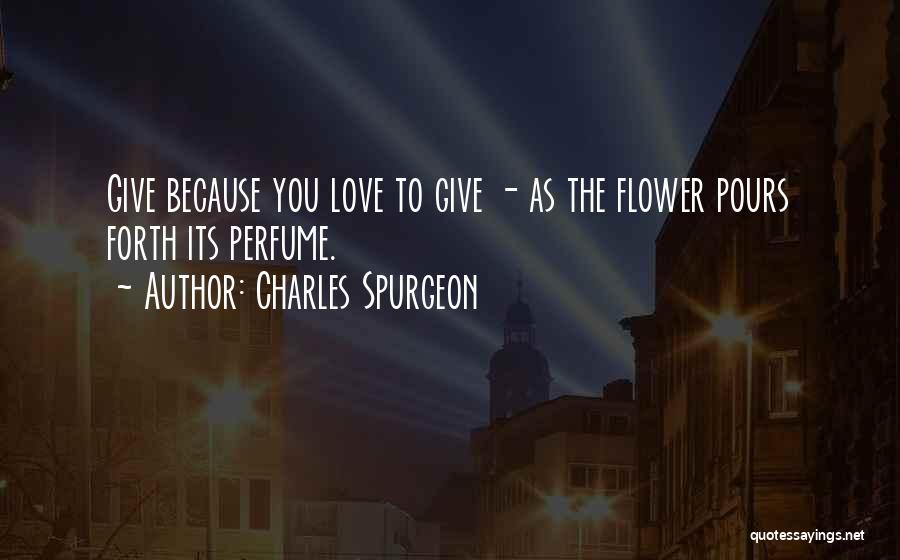 Perfume For Him Quotes By Charles Spurgeon