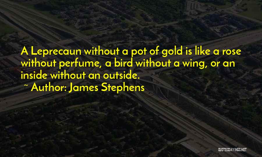 Perfume For Him Quotes By James Stephens