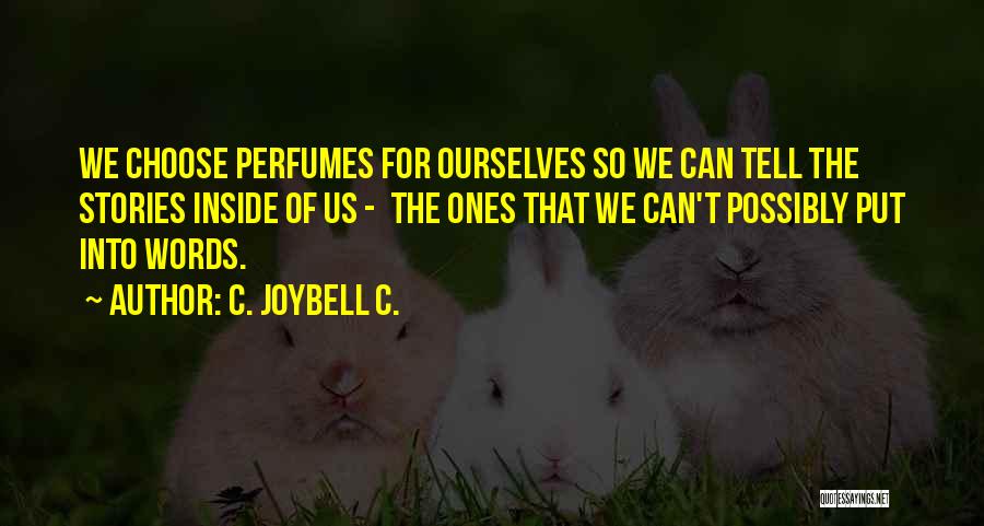 Perfume Fragrance Quotes By C. JoyBell C.