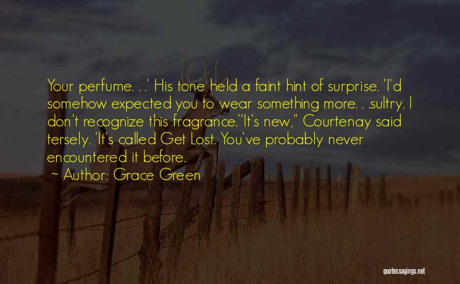 Perfume Fragrance Quotes By Grace Green