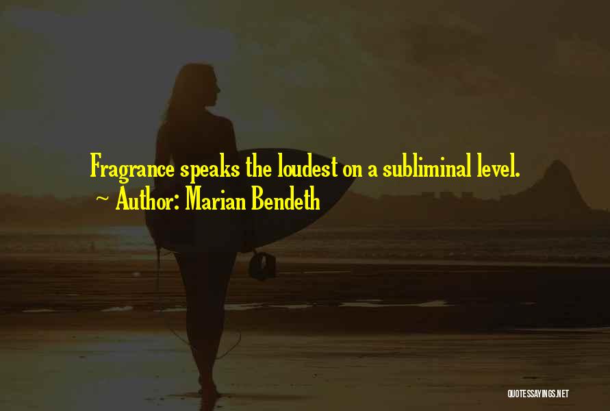 Perfume Fragrance Quotes By Marian Bendeth