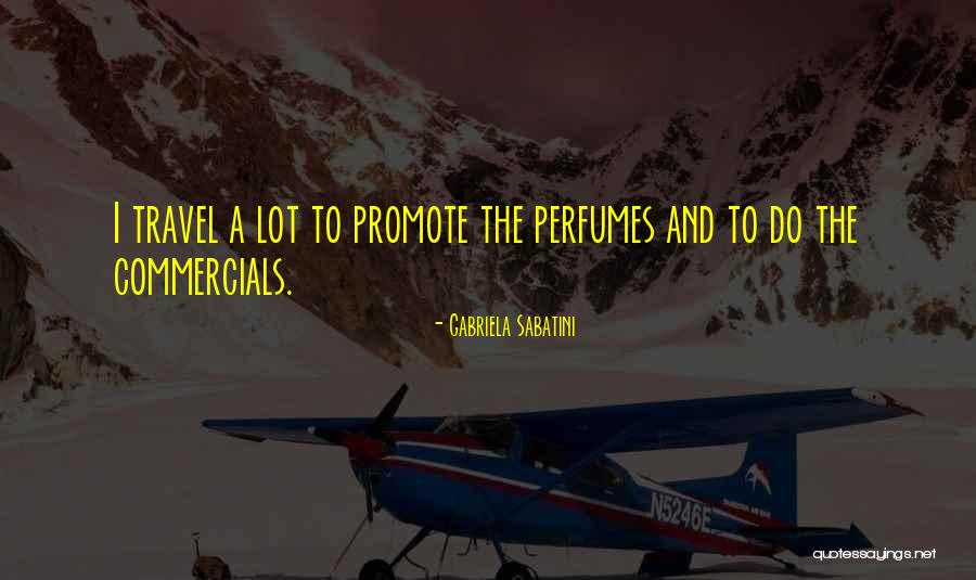 Perfumes Quotes By Gabriela Sabatini