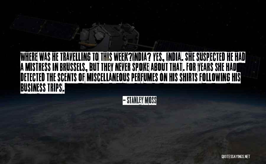 Perfumes Quotes By Stanley Moss Perfumes Quotes By Stanley Moss