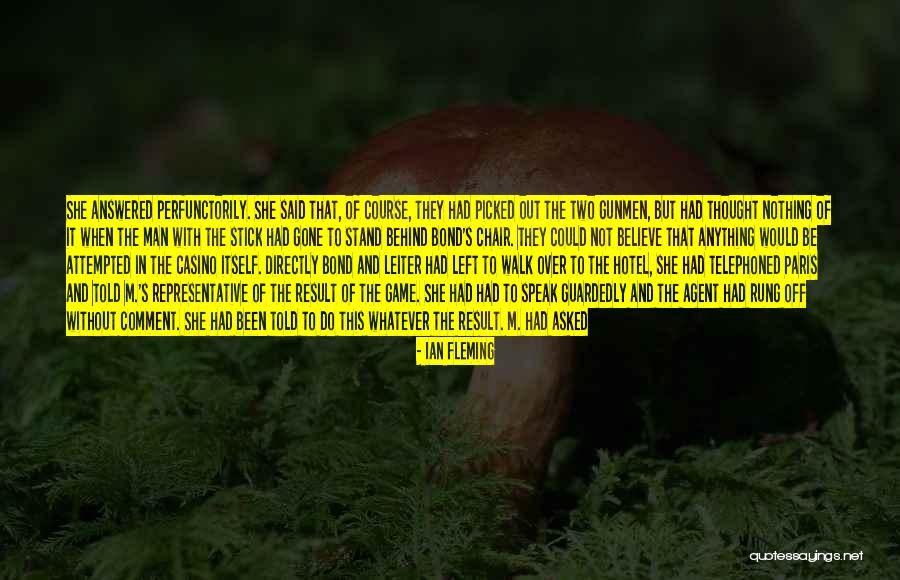 Perfunctorily Quotes By Ian Fleming Perfunctorily Quotes By Ian Fleming