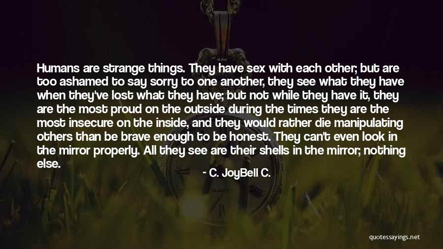 Perfunctory In A Sentence Quotes By C. JoyBell C. Perfunctory In A Sentence Quotes By C. JoyBell C.