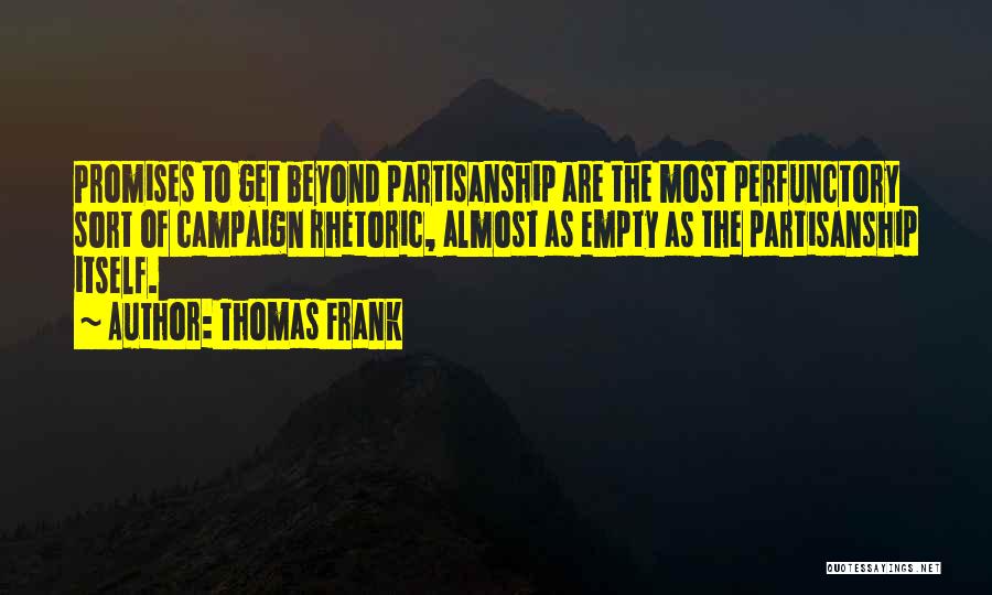 Perfunctory Quotes By Thomas Frank